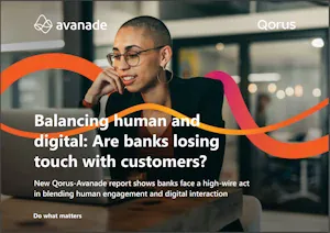Qorus Avanade banking report: Banks losing touch with customers?